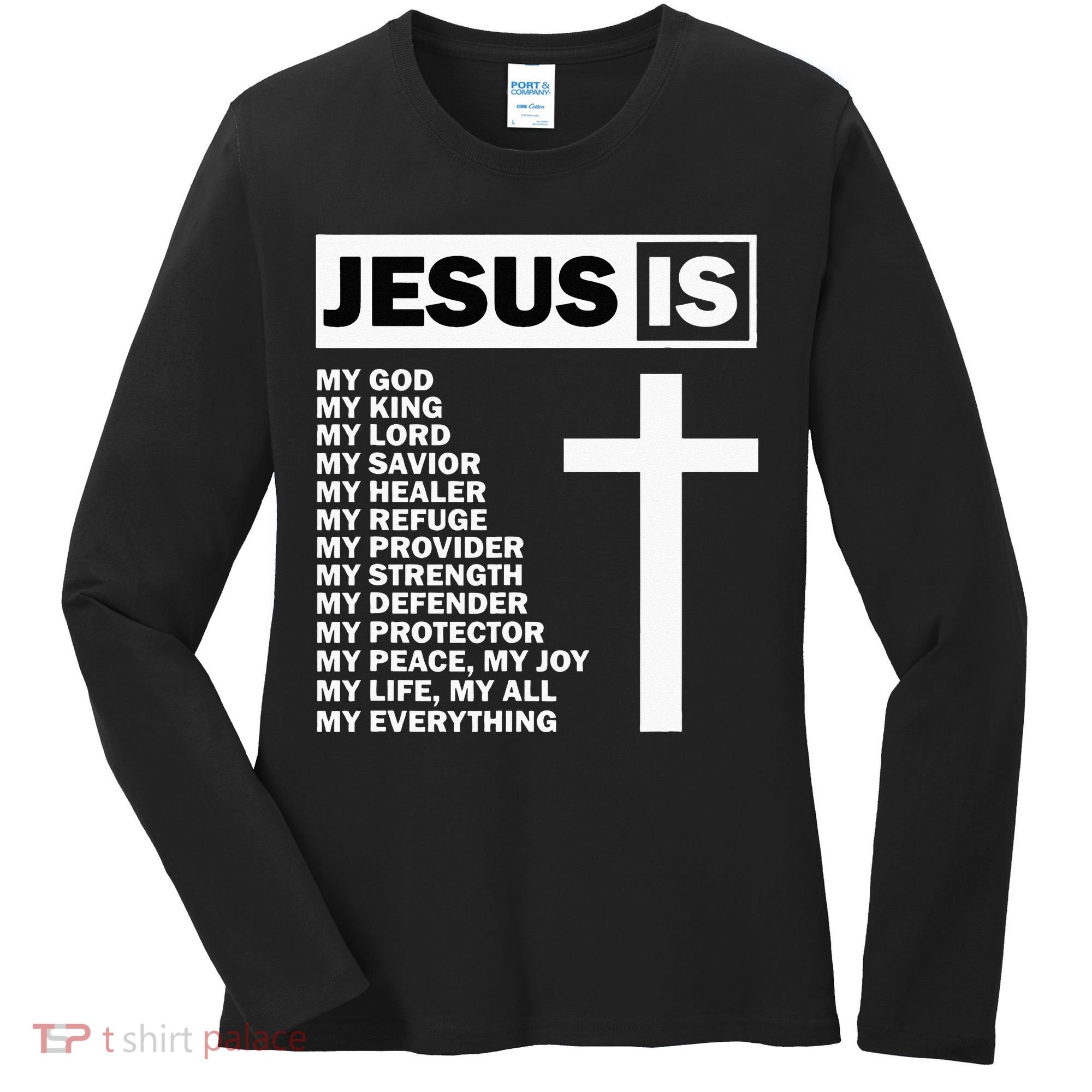 Jesus Is My All My Everything My God Lord Savior Women's Long Sleeve Shirt