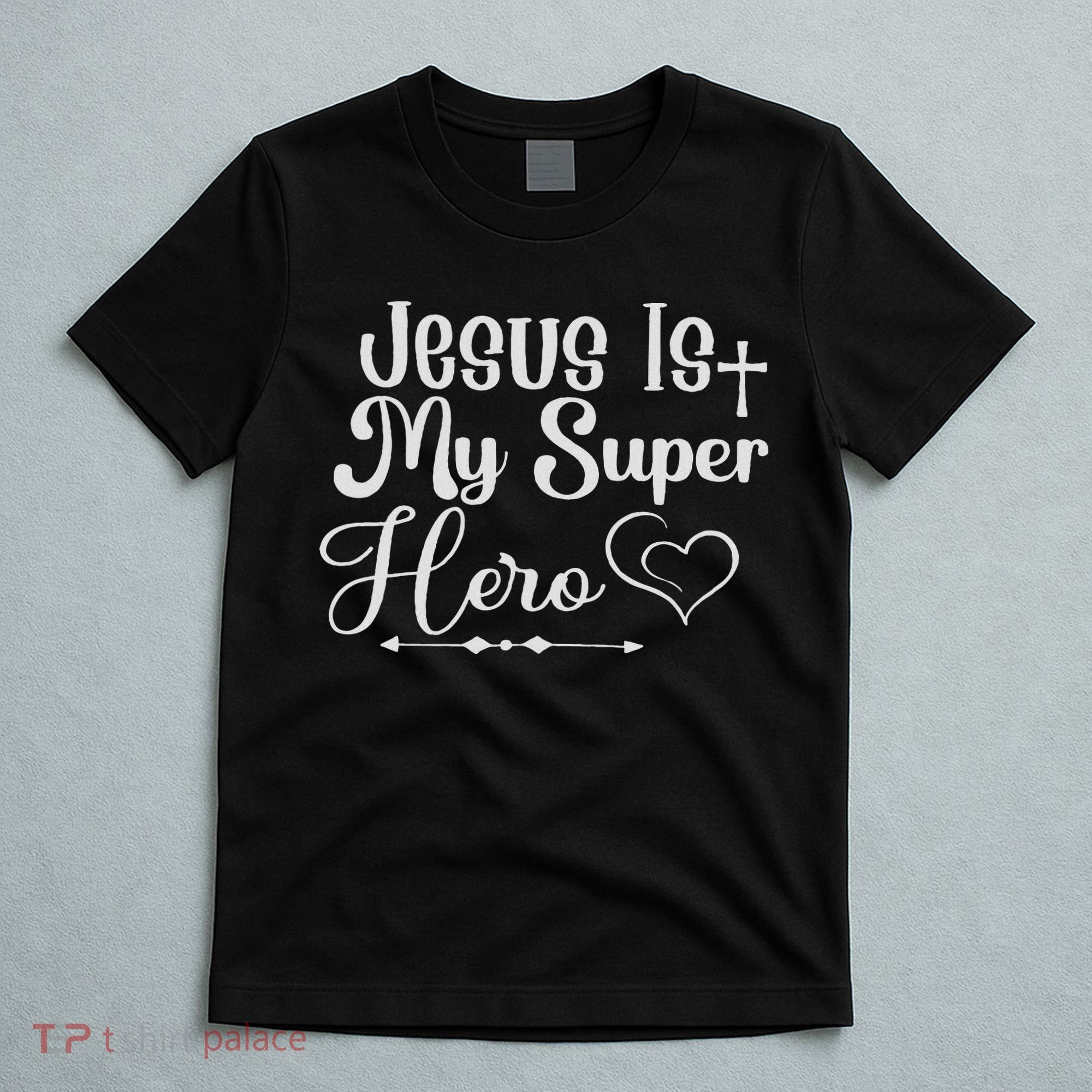 Jesus Is My Superhero T-Shirt