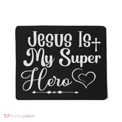 Jesus Is My Superhero Mousepad