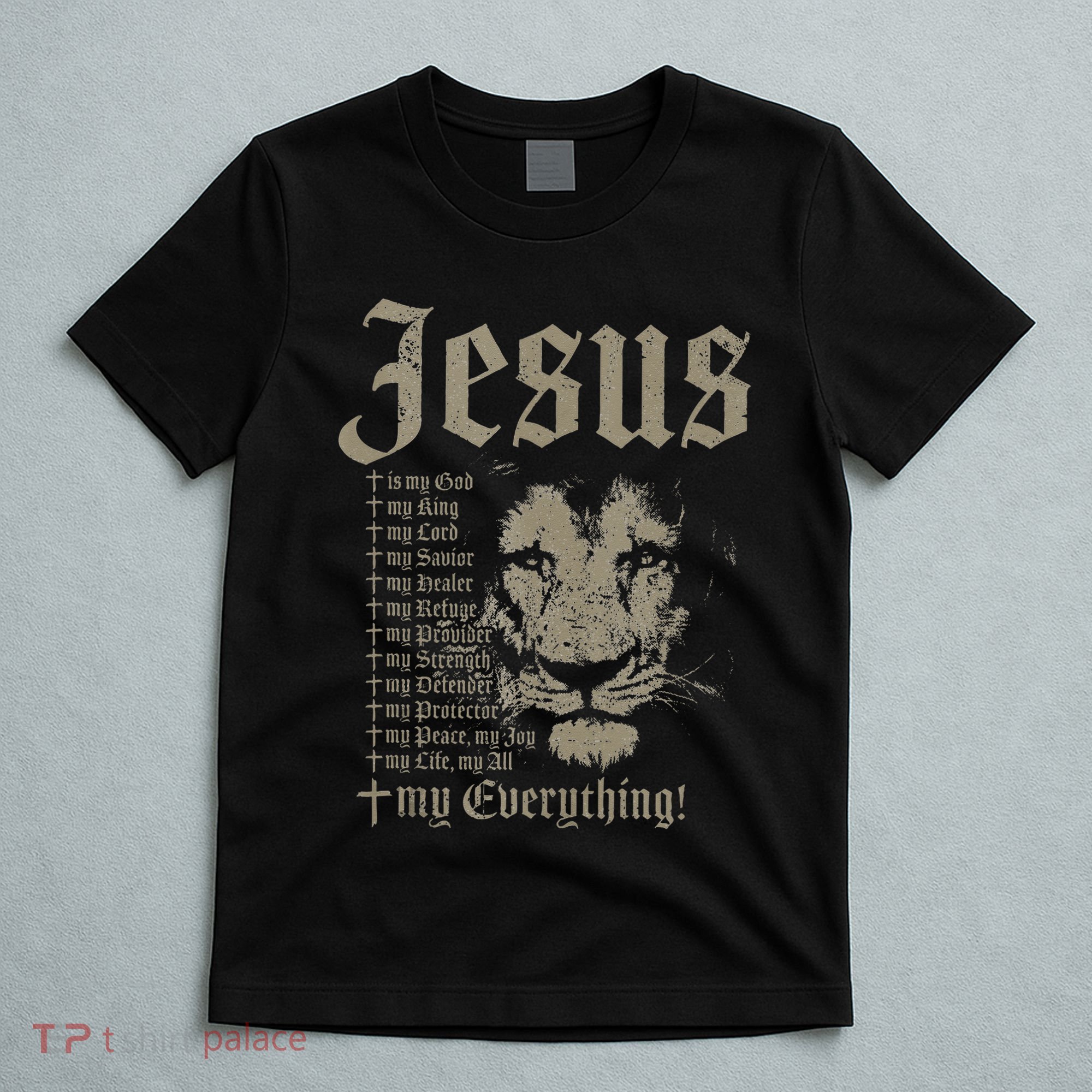 Jesus Is My God King Lord Savior Protector Lion Christian T-Shirt