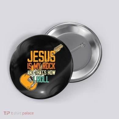 Jesus Is My Rock And That Is How I Roll Christian Button