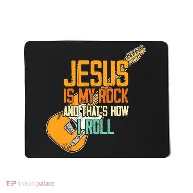 Jesus Is My Rock And That Is How I Roll Christian Mousepad