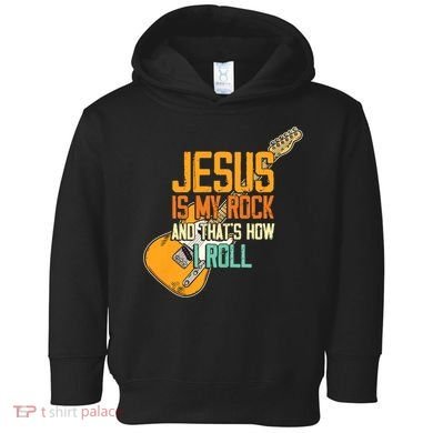Jesus Is My Rock And That Is How I Roll Christian Toddler Hoodie