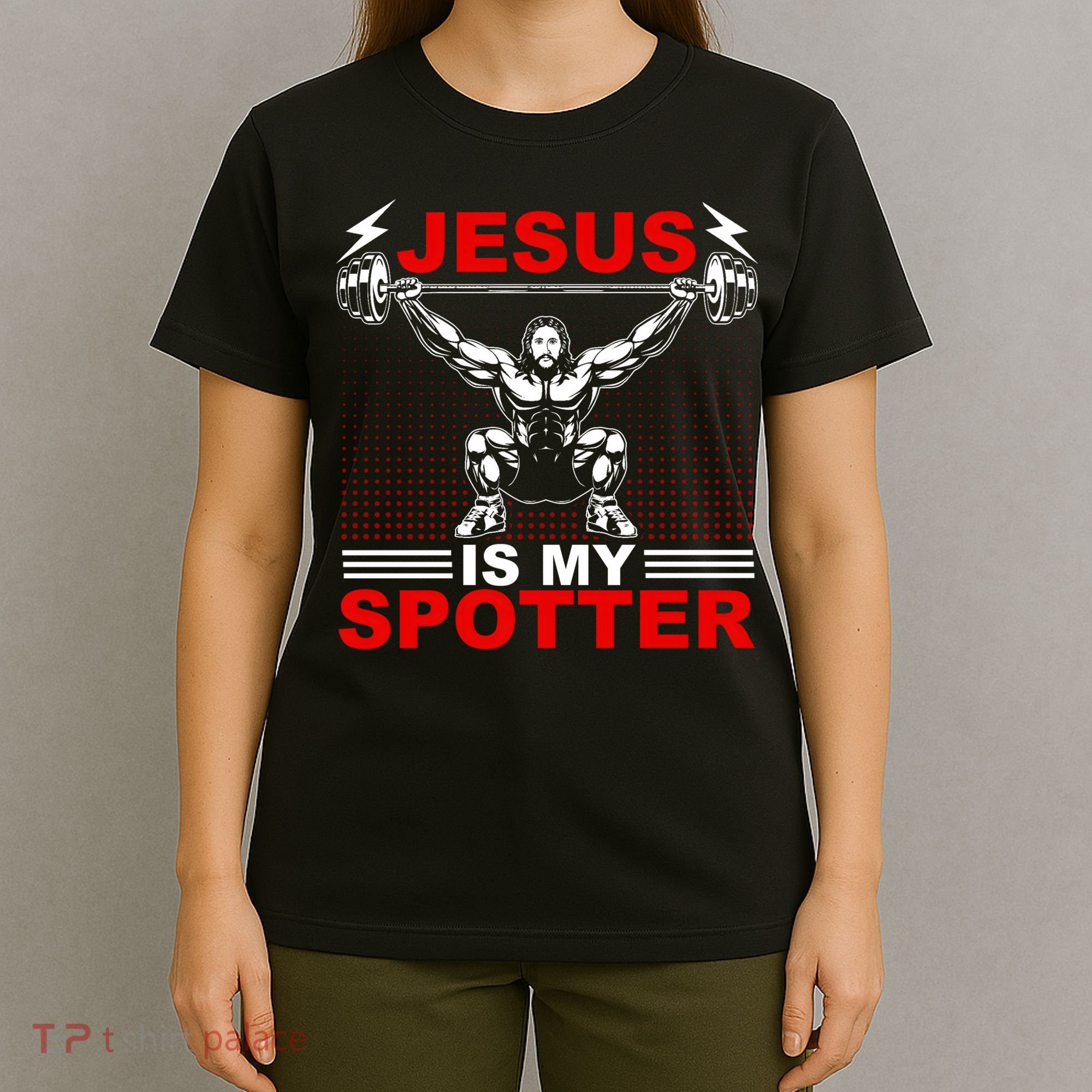 Jesus Is My Spotter Funny Christian Weightlifting Gym T-Shirt