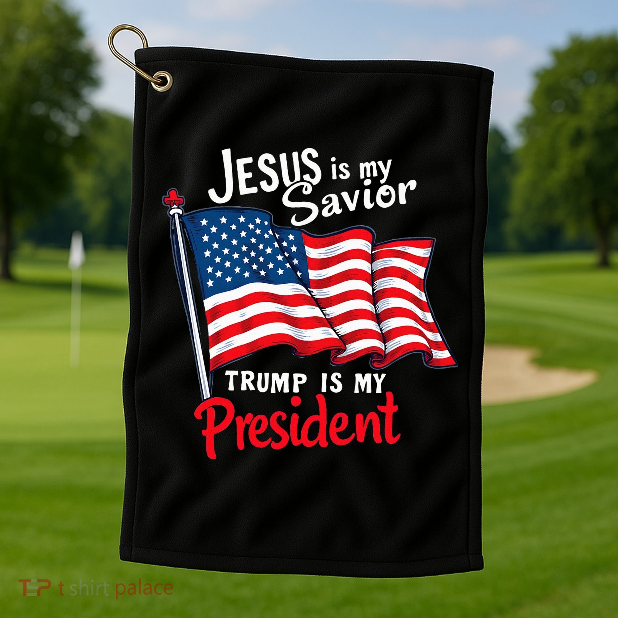 Jesus Is My Savior Trump Is My President Golf Towel