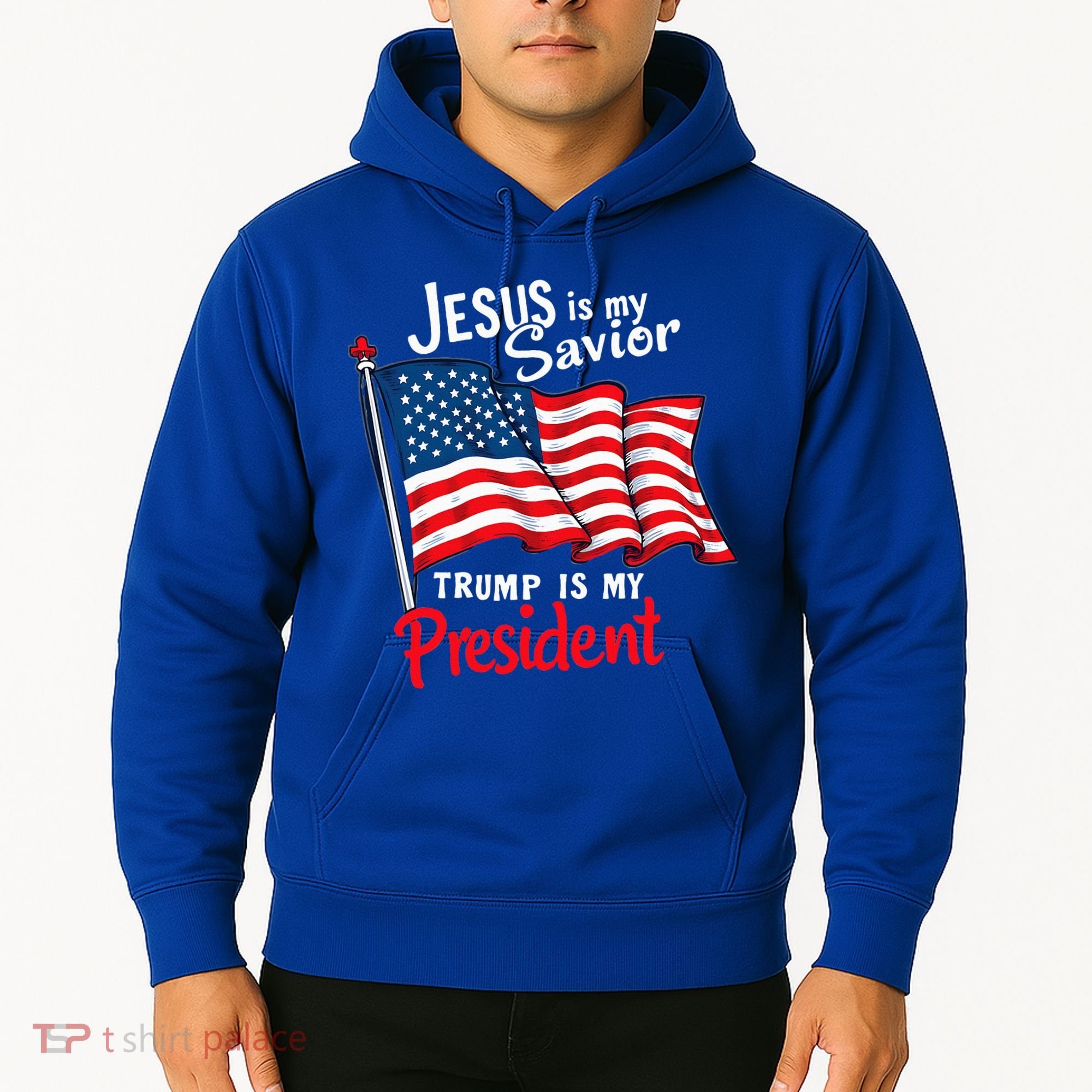 Jesus Is My Savior Trump Is My President Hoodie