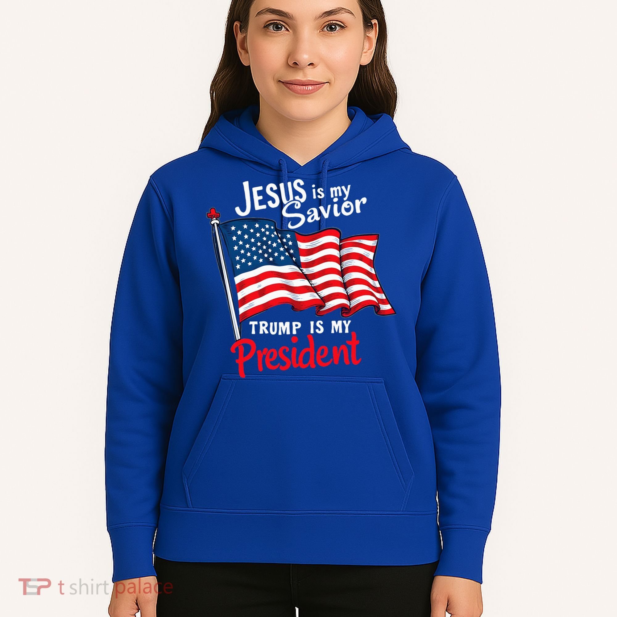Jesus Is My Savior Trump Is My President Hoodie