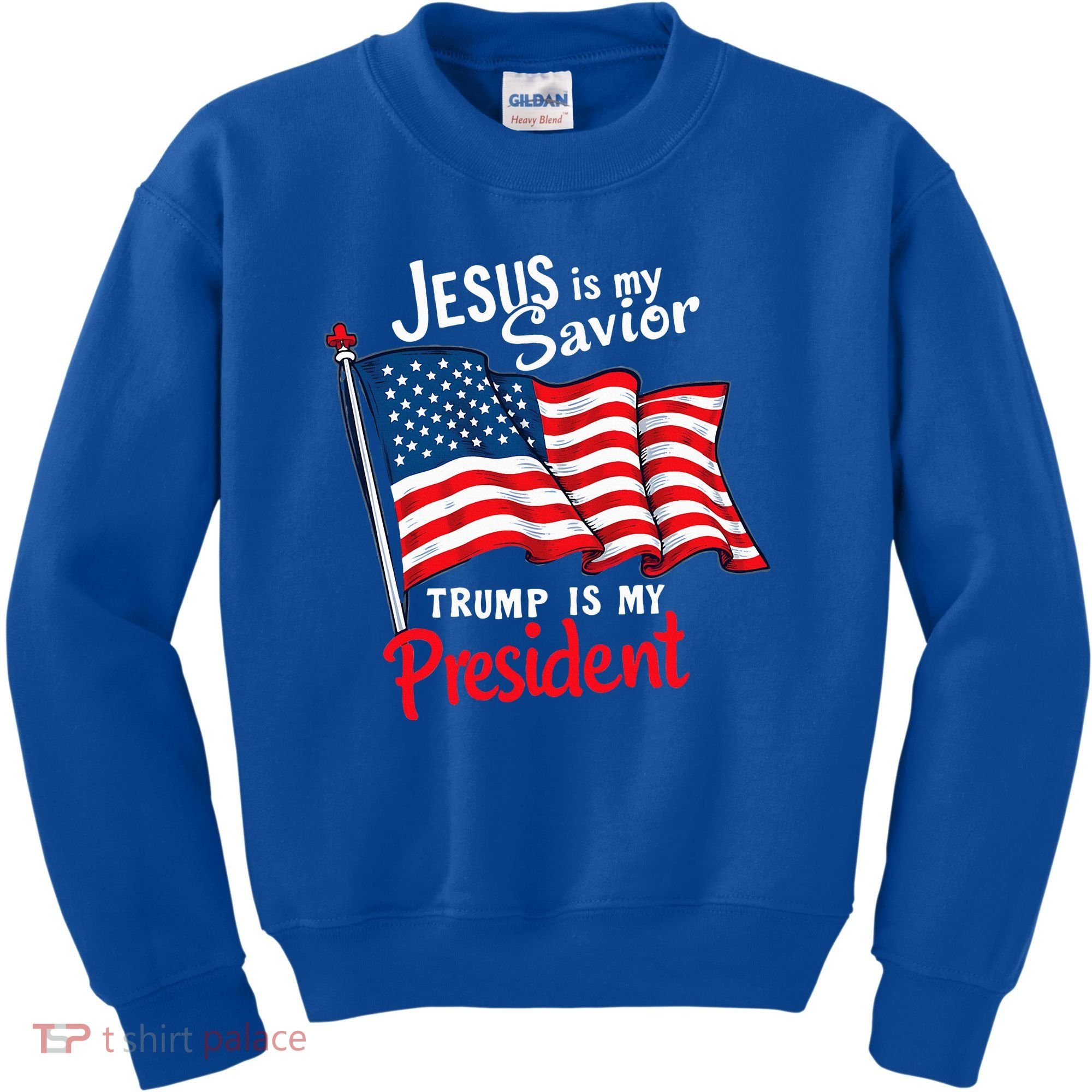 Jesus Is My Savior Trump Is My President Kids Sweatshirt