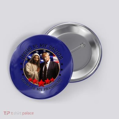 Jesus Is My Savior Trump Is My President American Flag Button