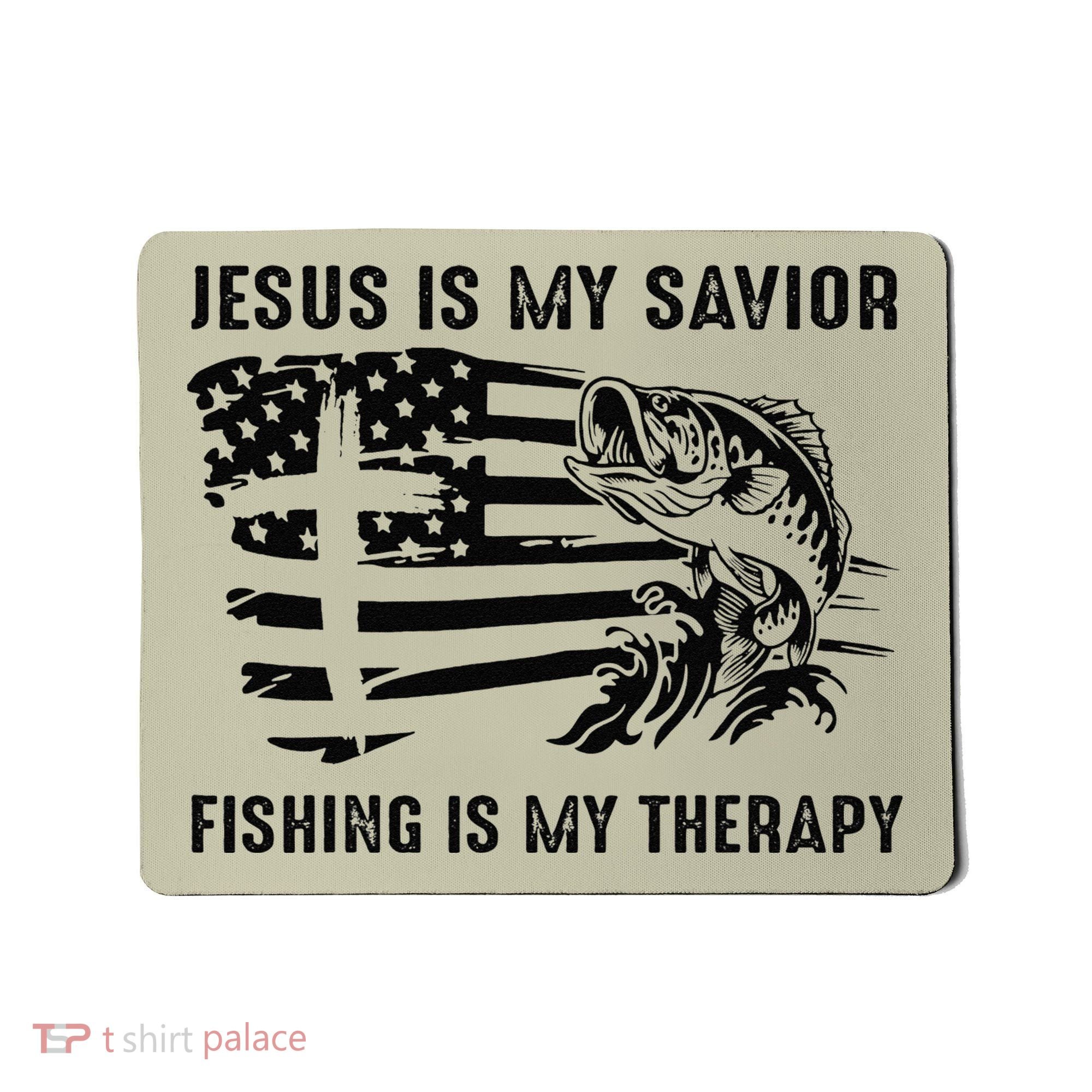 Jesus Is My Savior Fishing Is My Therapy American Flag Mousepad
