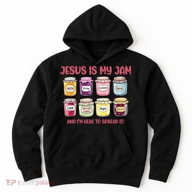 Jesus Is My Jam And I'm Here To Spread Hoodie