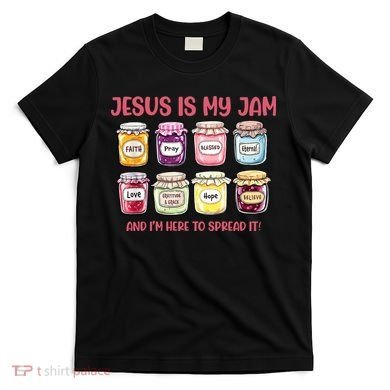 Jesus Is My Jam And I'm Here To Spread T-Shirt