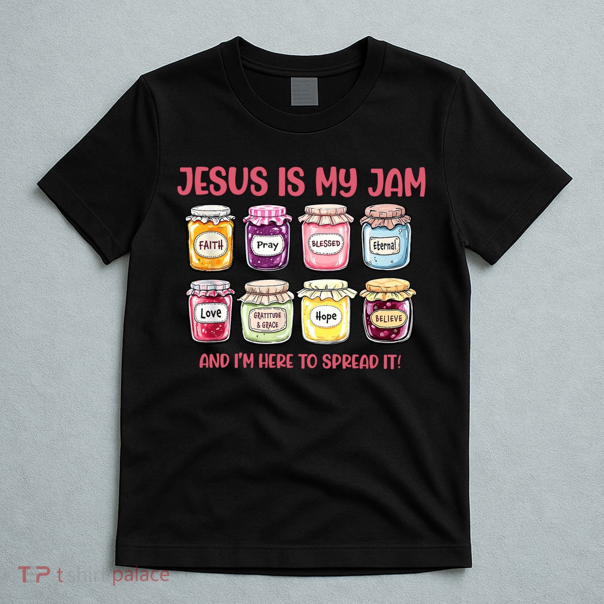 Jesus Is My Jam And I'm Here To Spread T-Shirt
