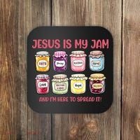 Jesus Is My Jam And I'm Here To Spread Coaster thumb 0