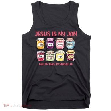 Jesus Is My Jam And I'm Here To Spread Tank Top