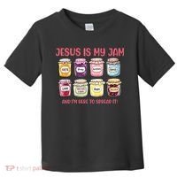Jesus Is My Jam And I'm Here To Spread Toddler T-Shirt thumb 0