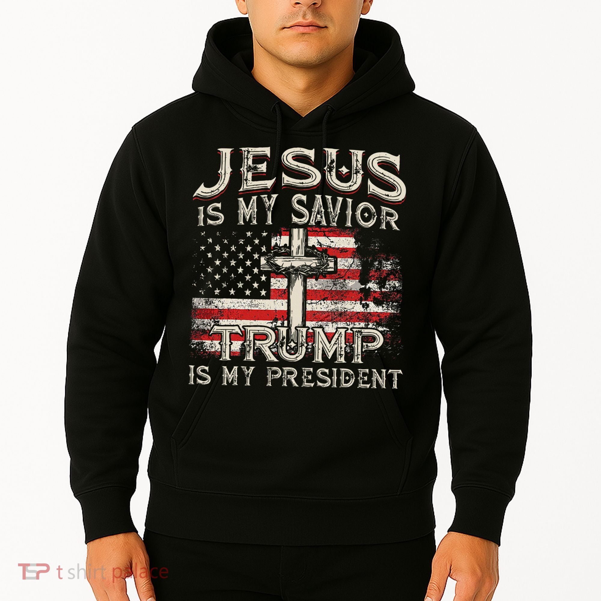 Jesus Is My Savior Trump Is My President Hoodie
