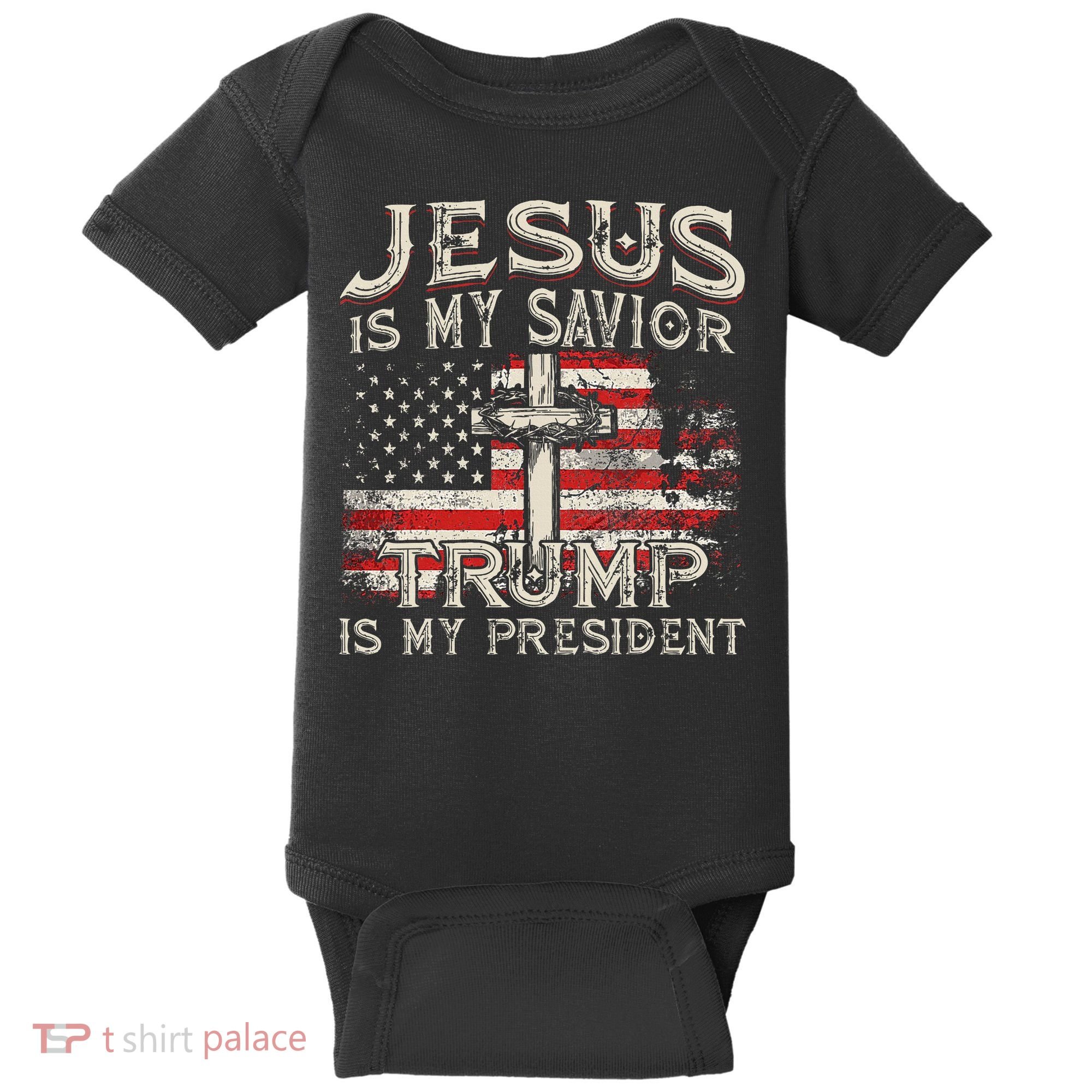 Jesus Is My Savior Trump Is My President Baby Bodysuit