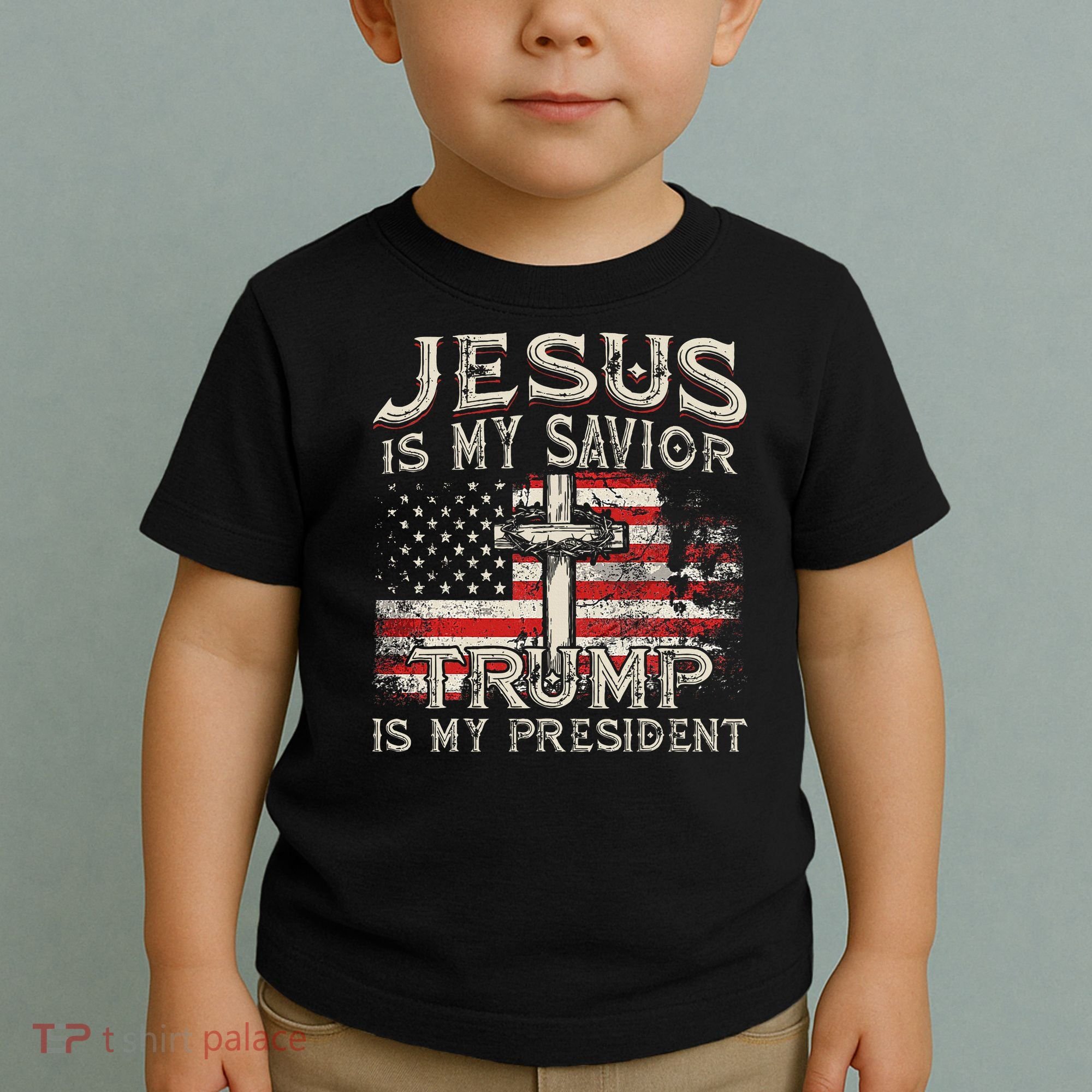 Jesus Is My Savior Trump Is My President Toddler T-Shirt