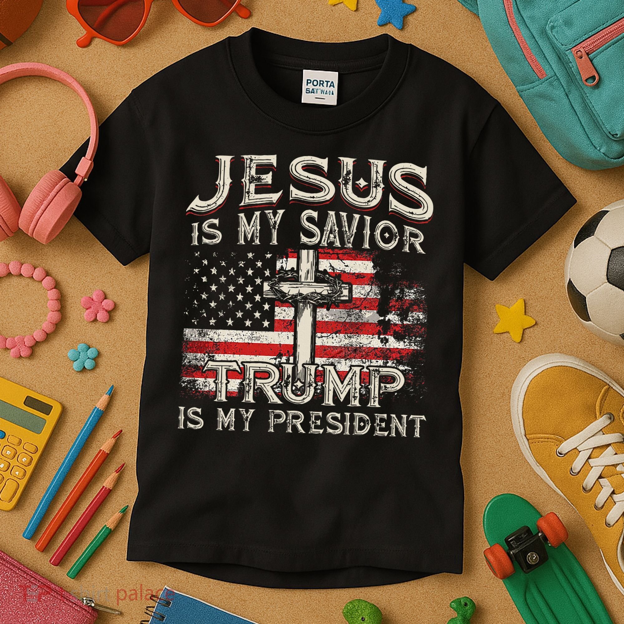 Jesus Is My Savior Trump Is My President Kids T-Shirt