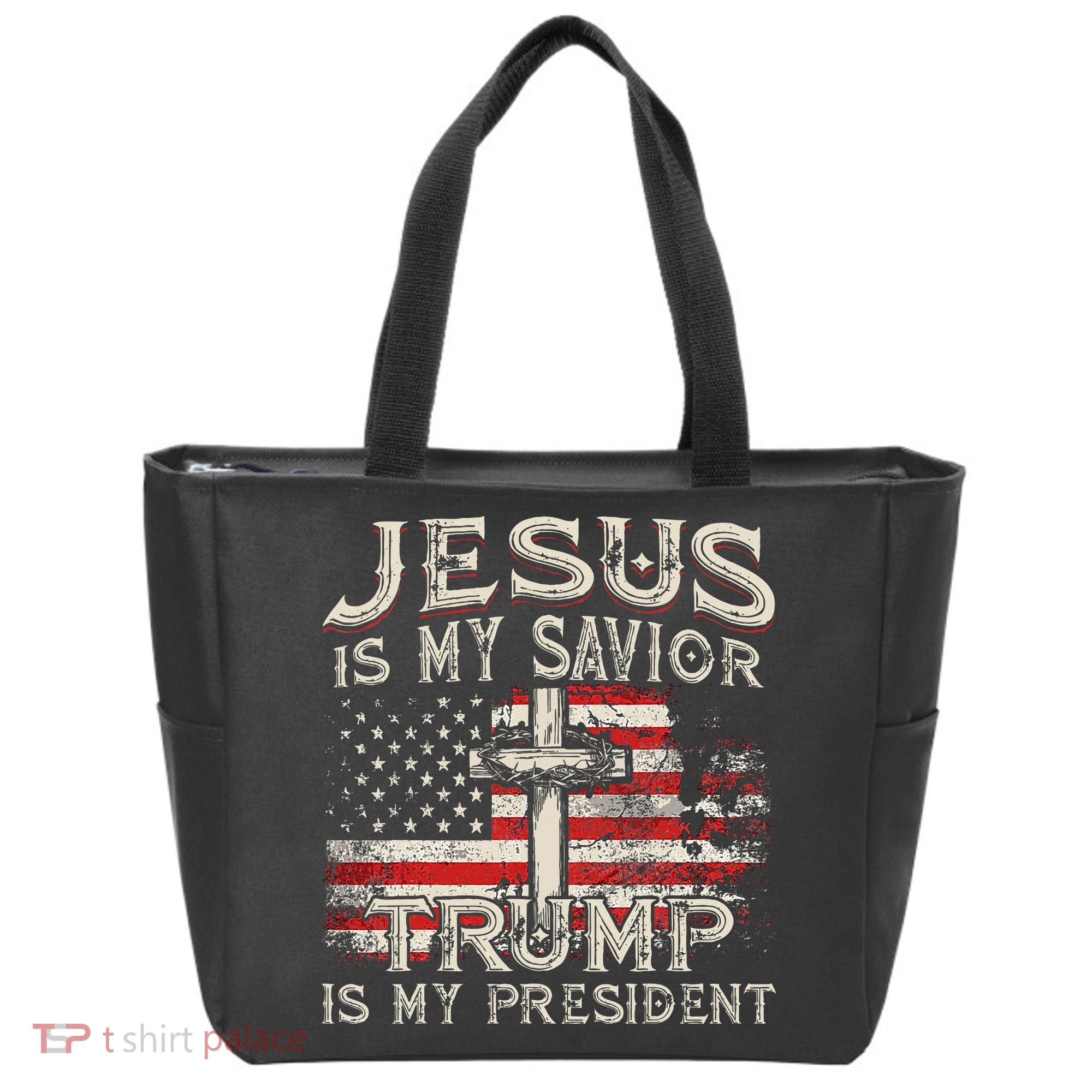 Jesus Is My Savior Trump Is My President Tote Bag