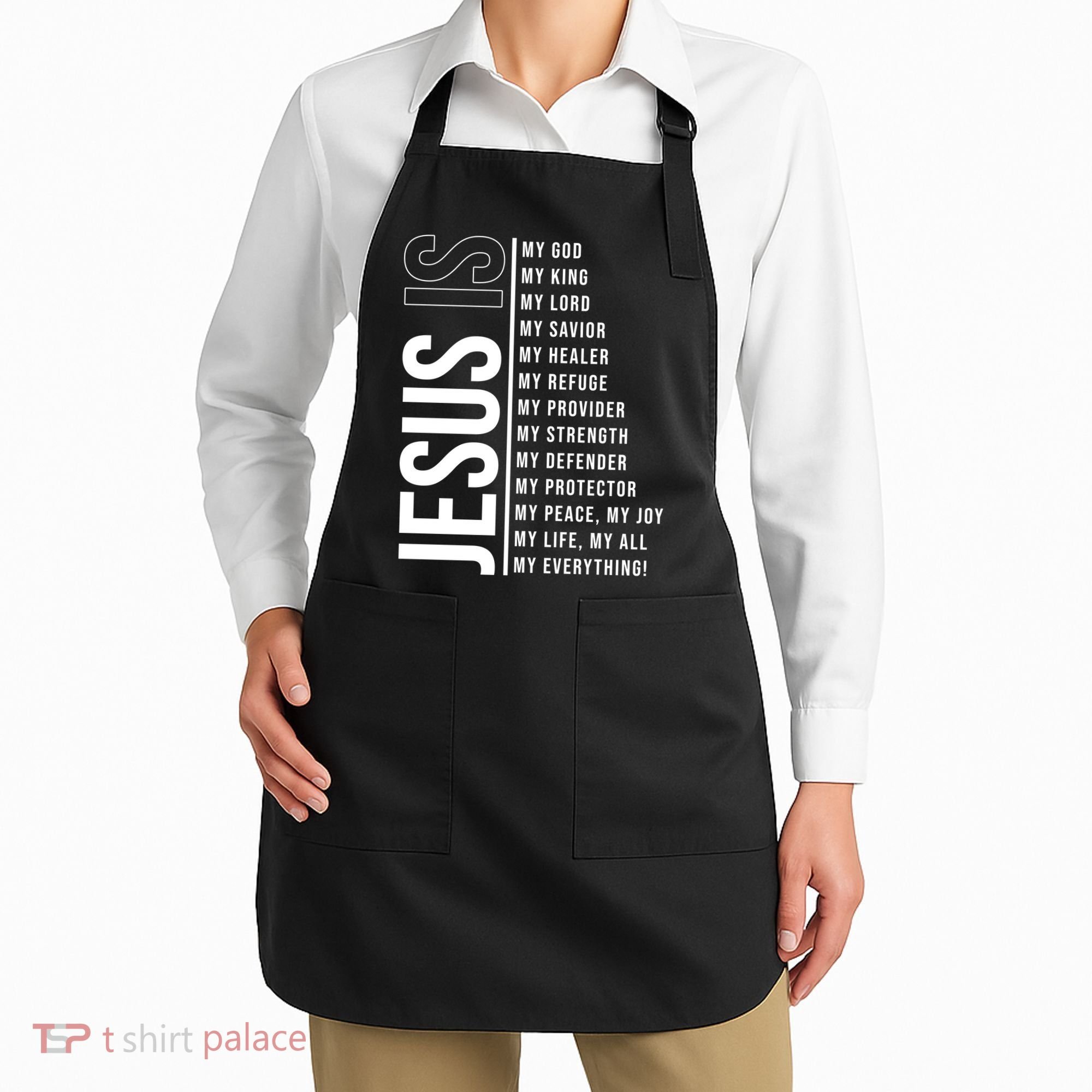 Jesus Is My Lord My Everything Christianity Quote Apron