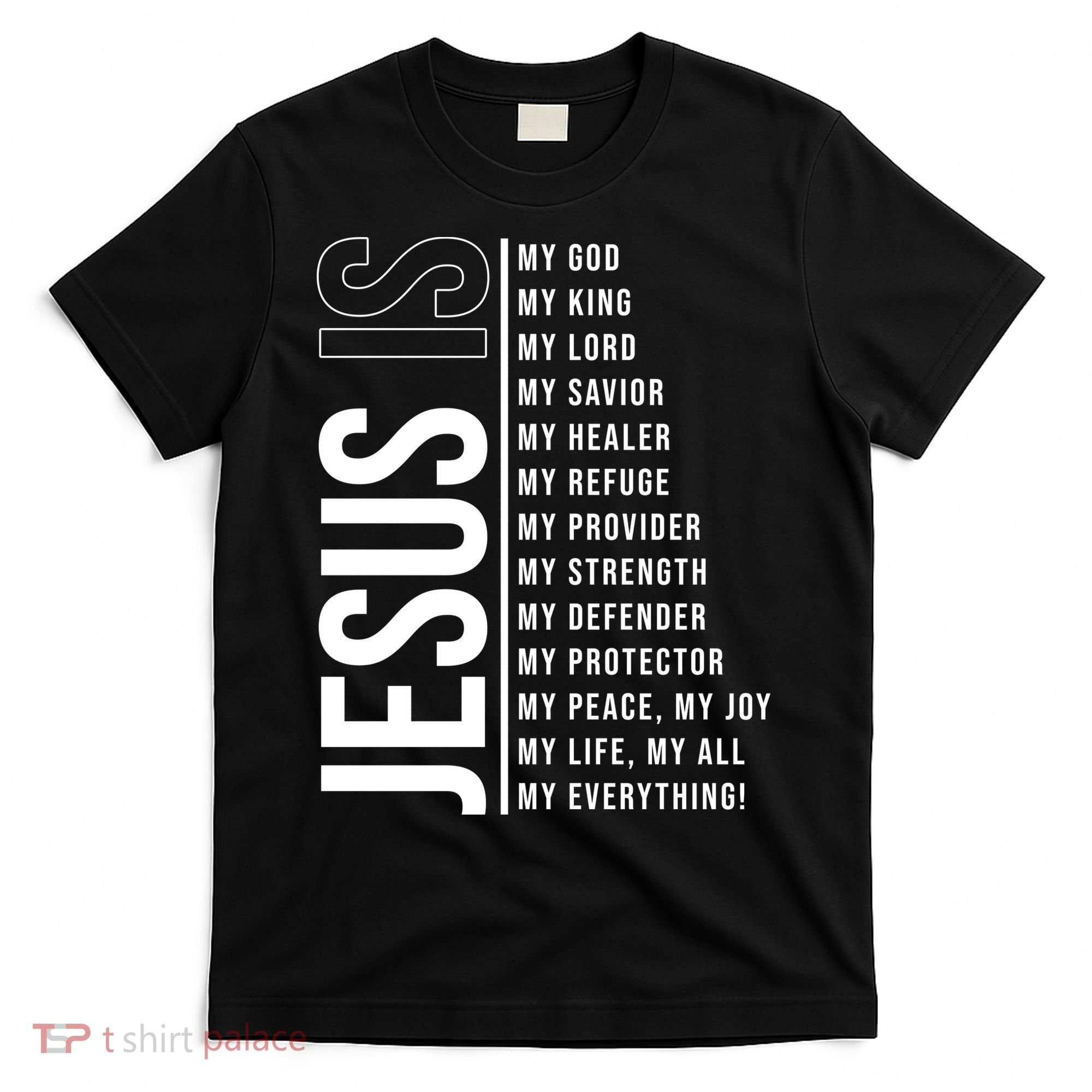 Jesus Is My Lord My Everything Christianity Quote T-Shirt