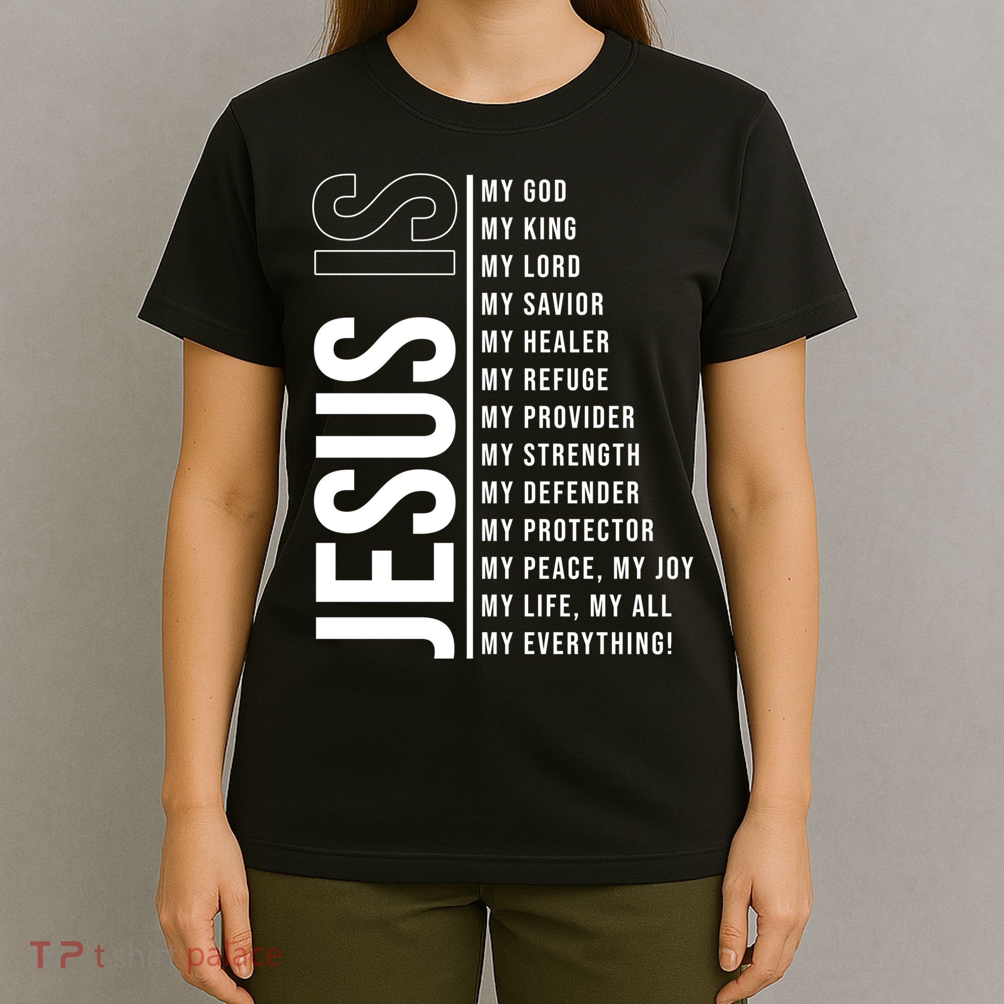 Jesus Is My Lord My Everything Christianity Quote T-Shirt