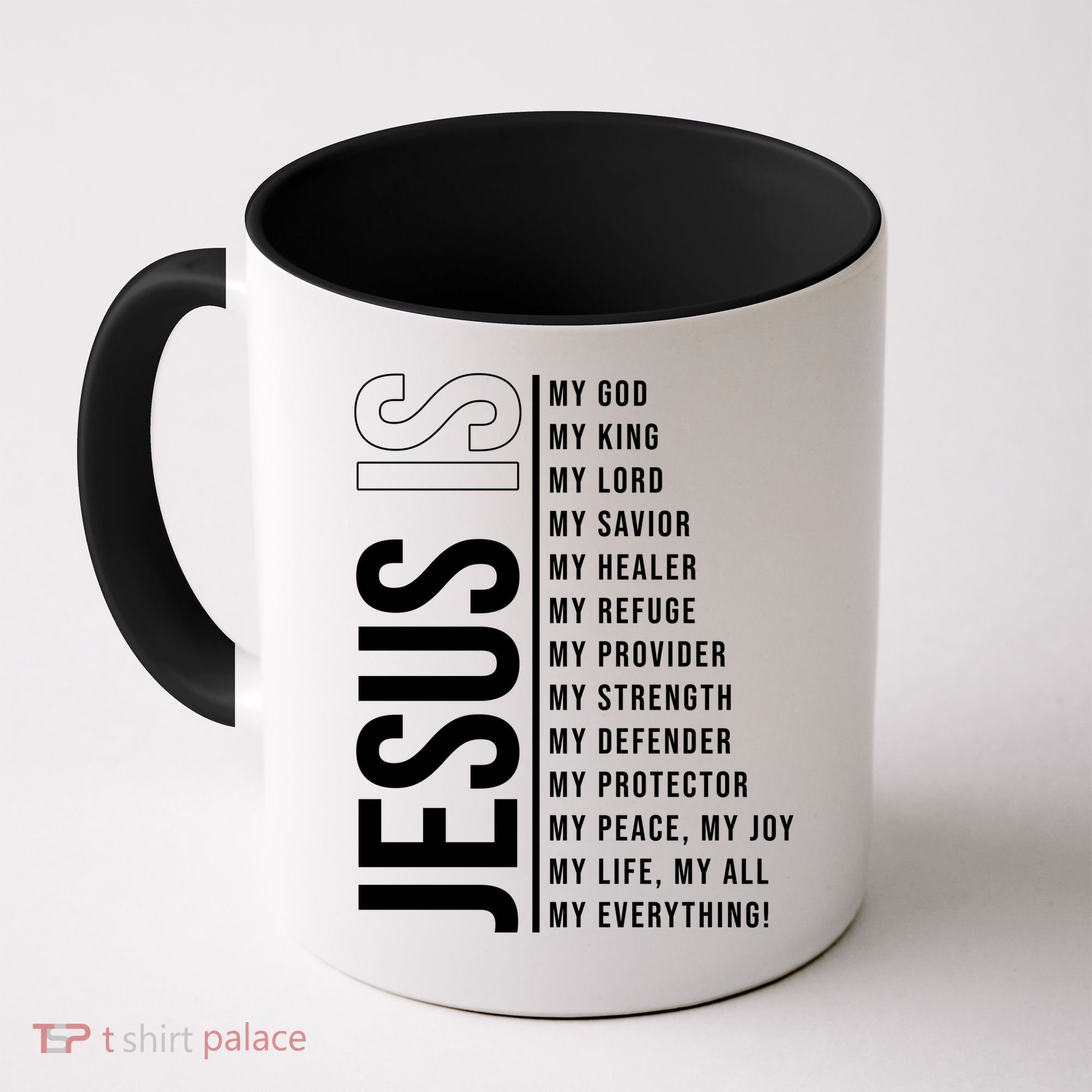 Jesus Is My Lord My Everything Christianity Quote Coffee Mug
