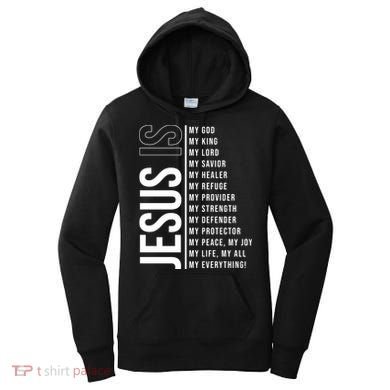 Jesus Is My Lord My Everything Christianity Quote Women's Hoodie