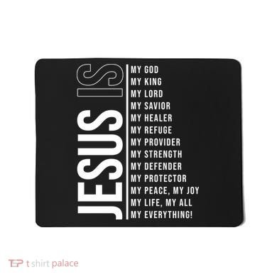 Jesus Is My Lord My Everything Christianity Quote Mousepad