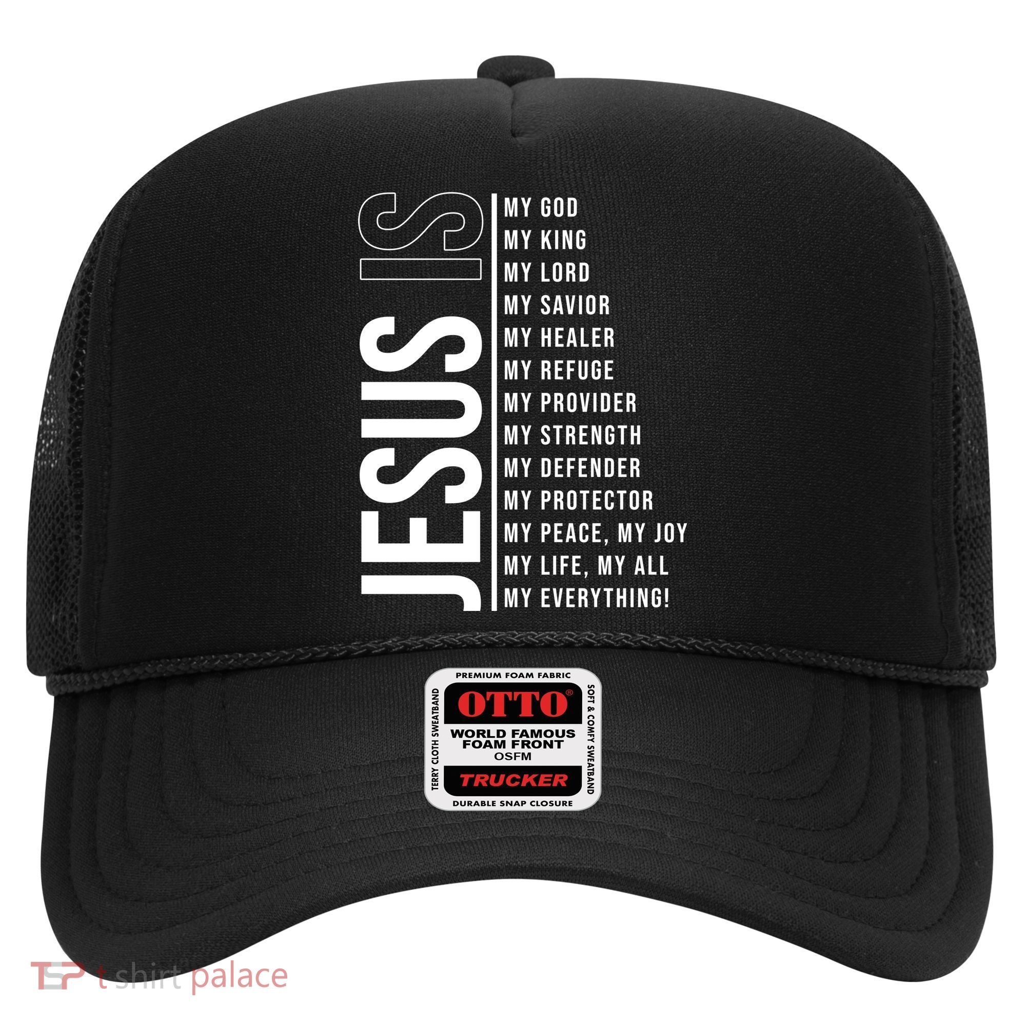Jesus Is My Lord My Everything Christianity Quote Hat