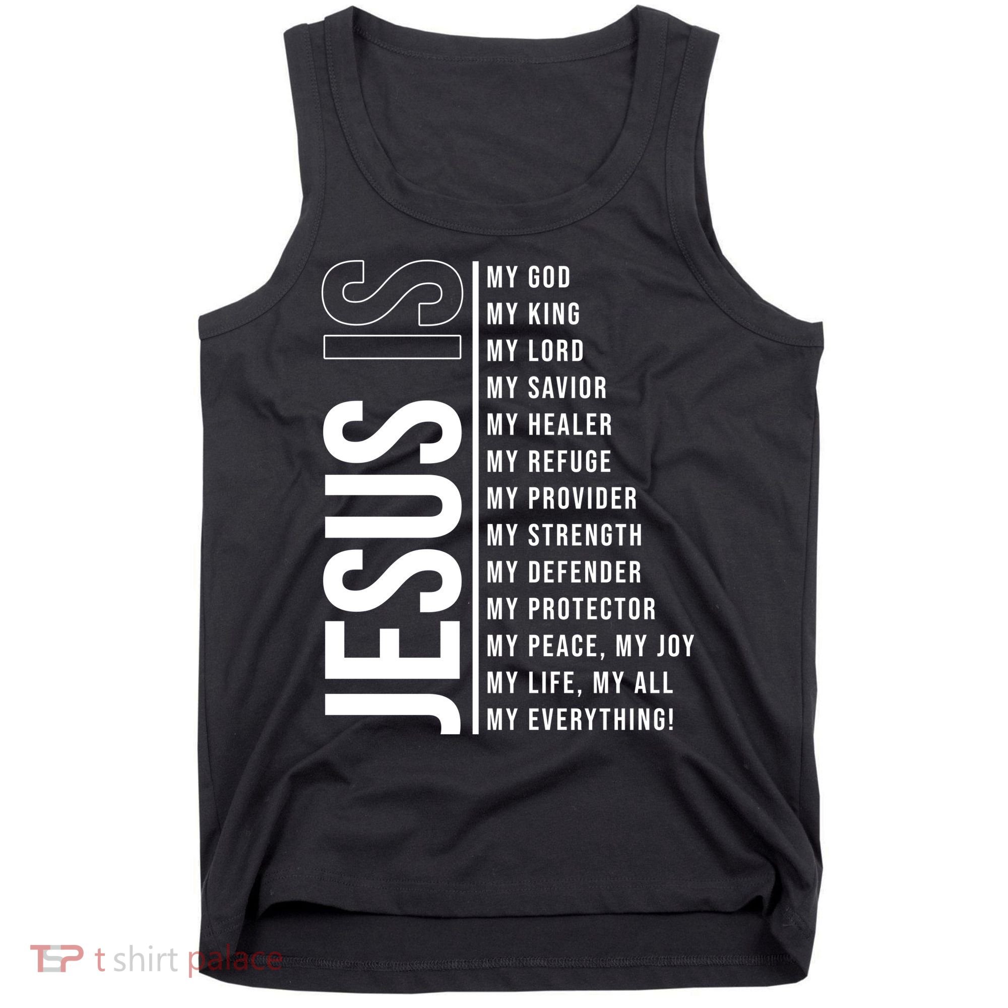 Jesus Is My Lord My Everything Christianity Quote Tank Top