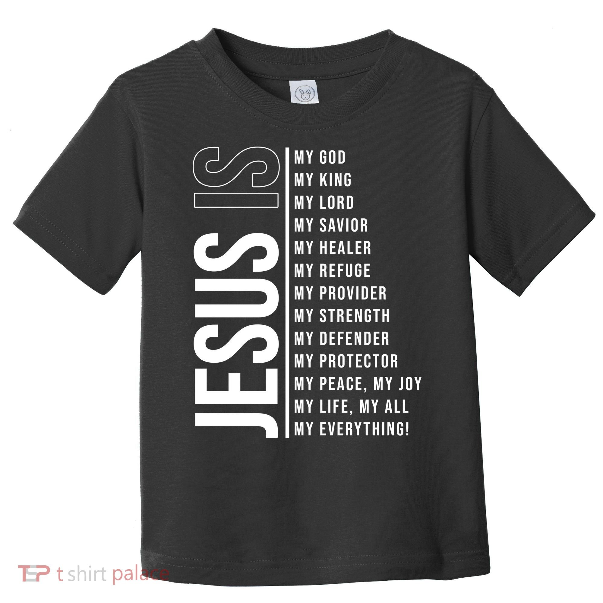 Jesus Is My Lord My Everything Christianity Quote Toddler T-Shirt