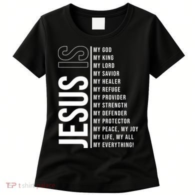 Jesus Is My Lord My Everything Christianity Quote Women's T-Shirt