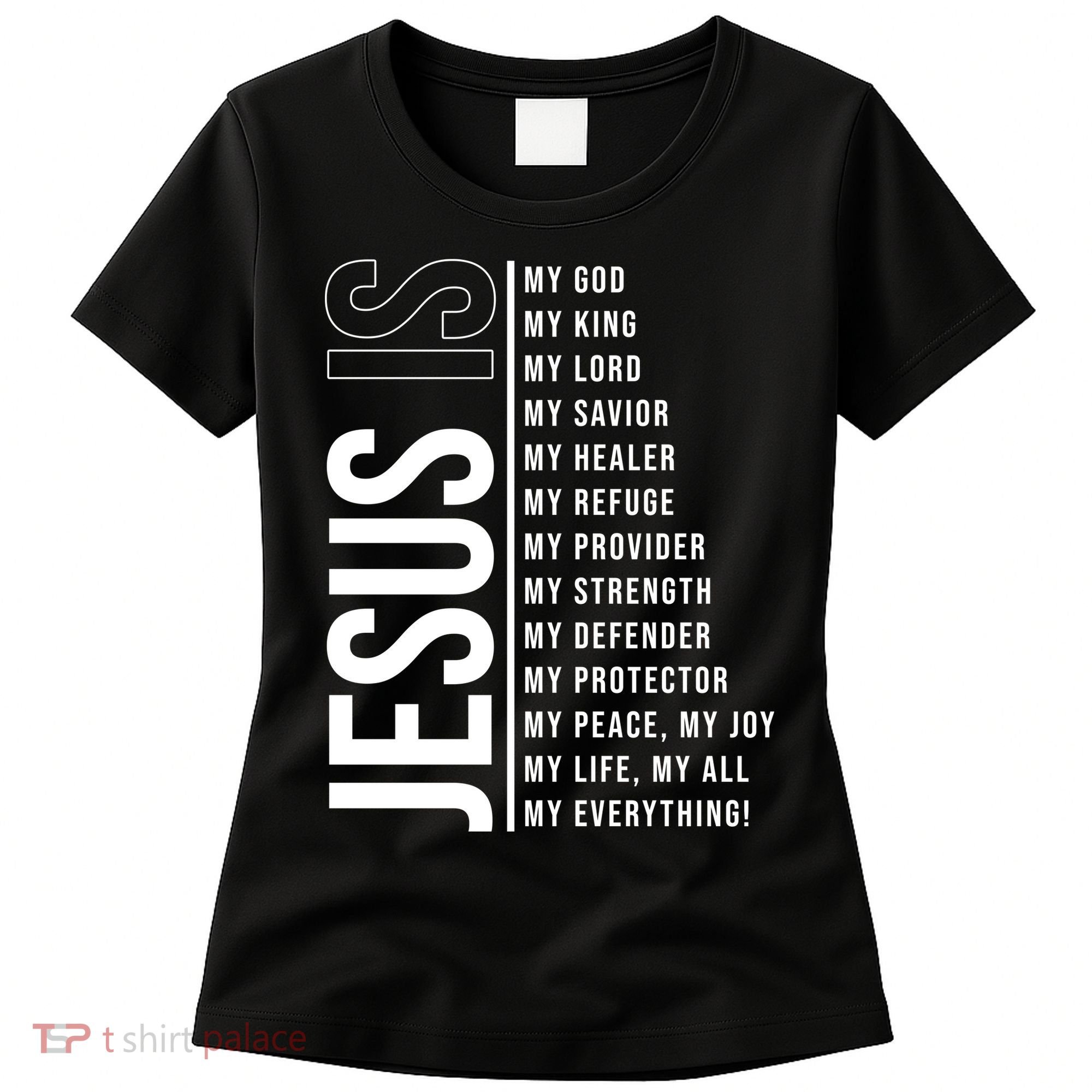 Jesus Is My Lord My Everything Christianity Quote Women's T-Shirt
