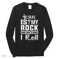 Jesus Is My Rock Baptism Adults Funny Long Sleeve Shirt thumb 0