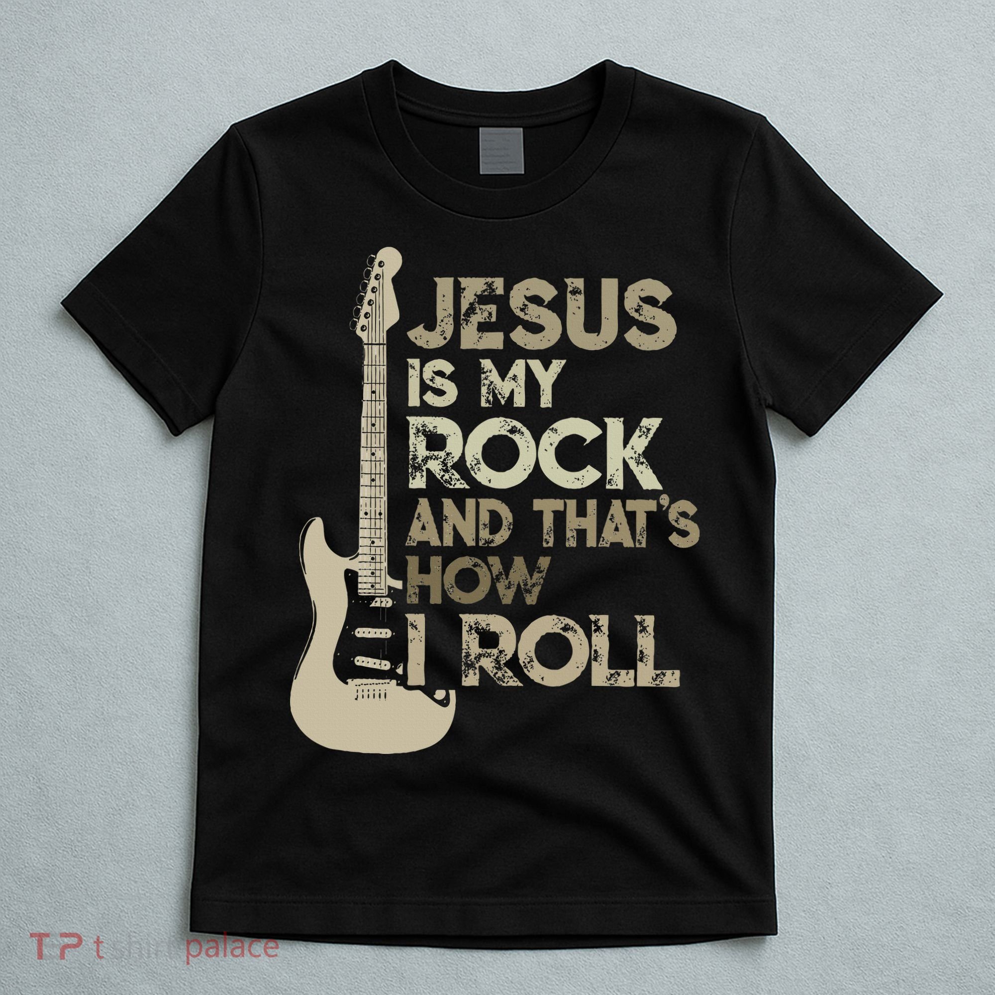 Jesus Is My Rock And That Is How I Roll Christian Guitarist T-Shirt