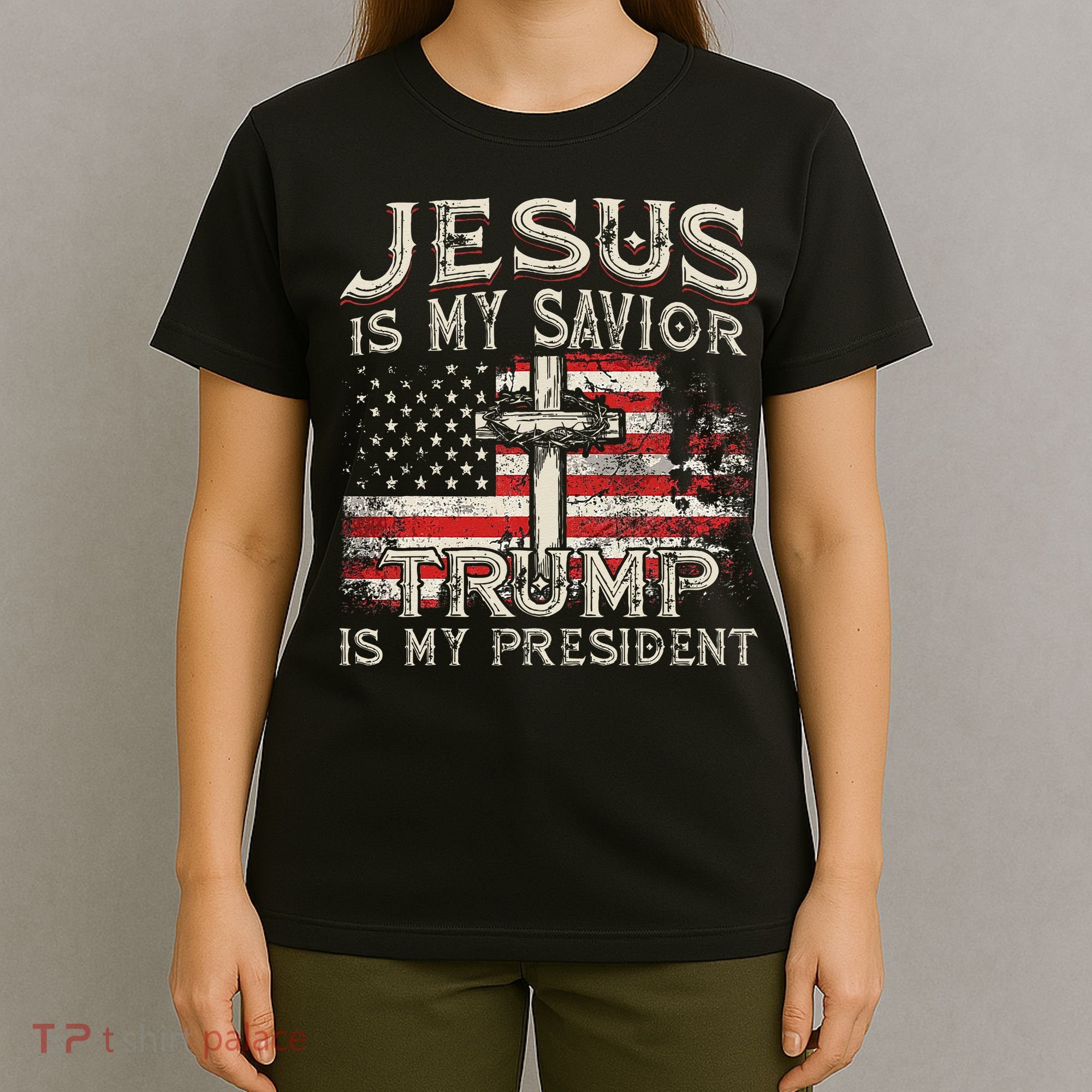 Jesus Is My Savior Trump Is My President American Flag T-Shirt
