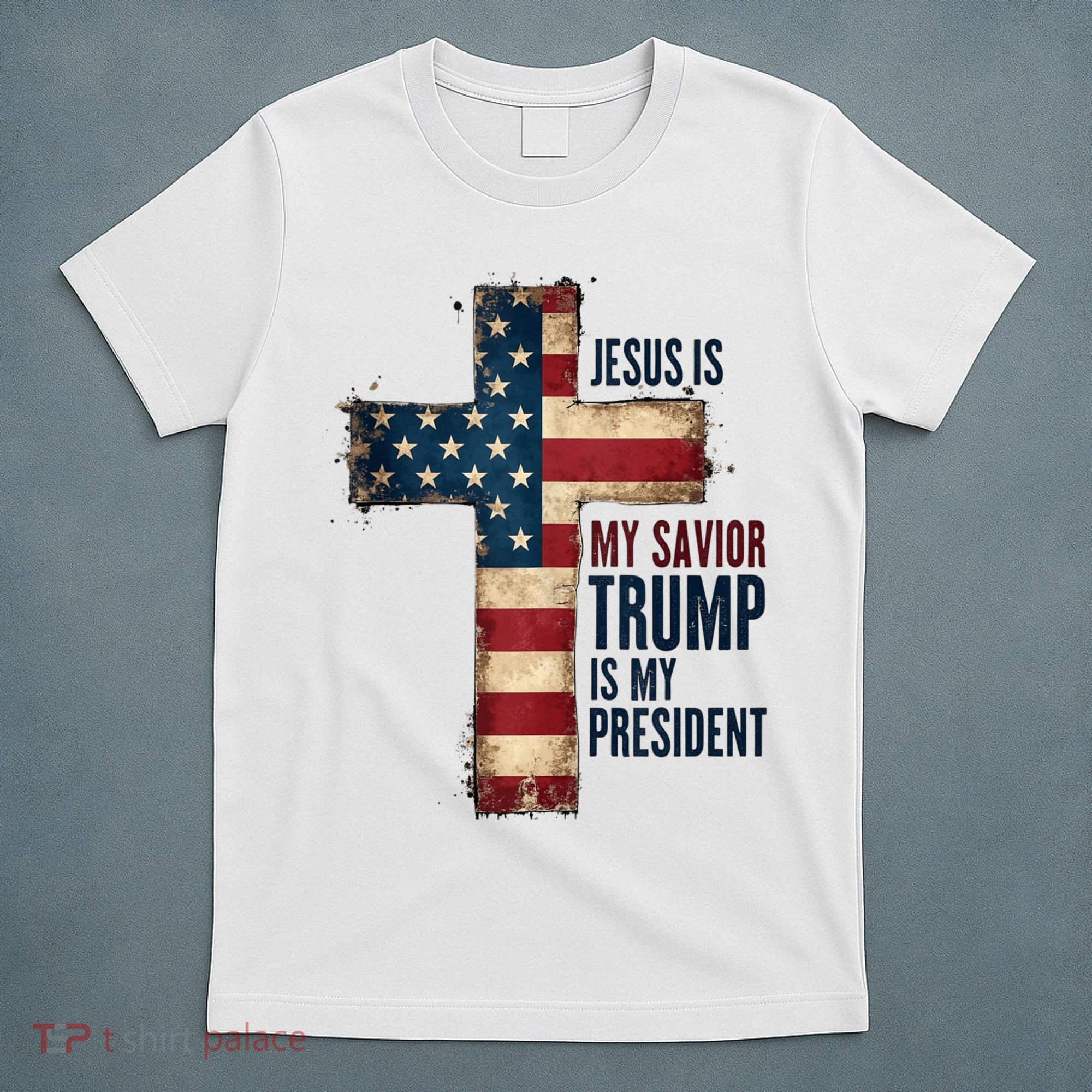 Jesus Is My Savior Trump Is My President Trump 2024 Maga T-Shirt