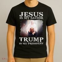 Jesus Is My Savior Trump Is My President T-Shirt thumb 3