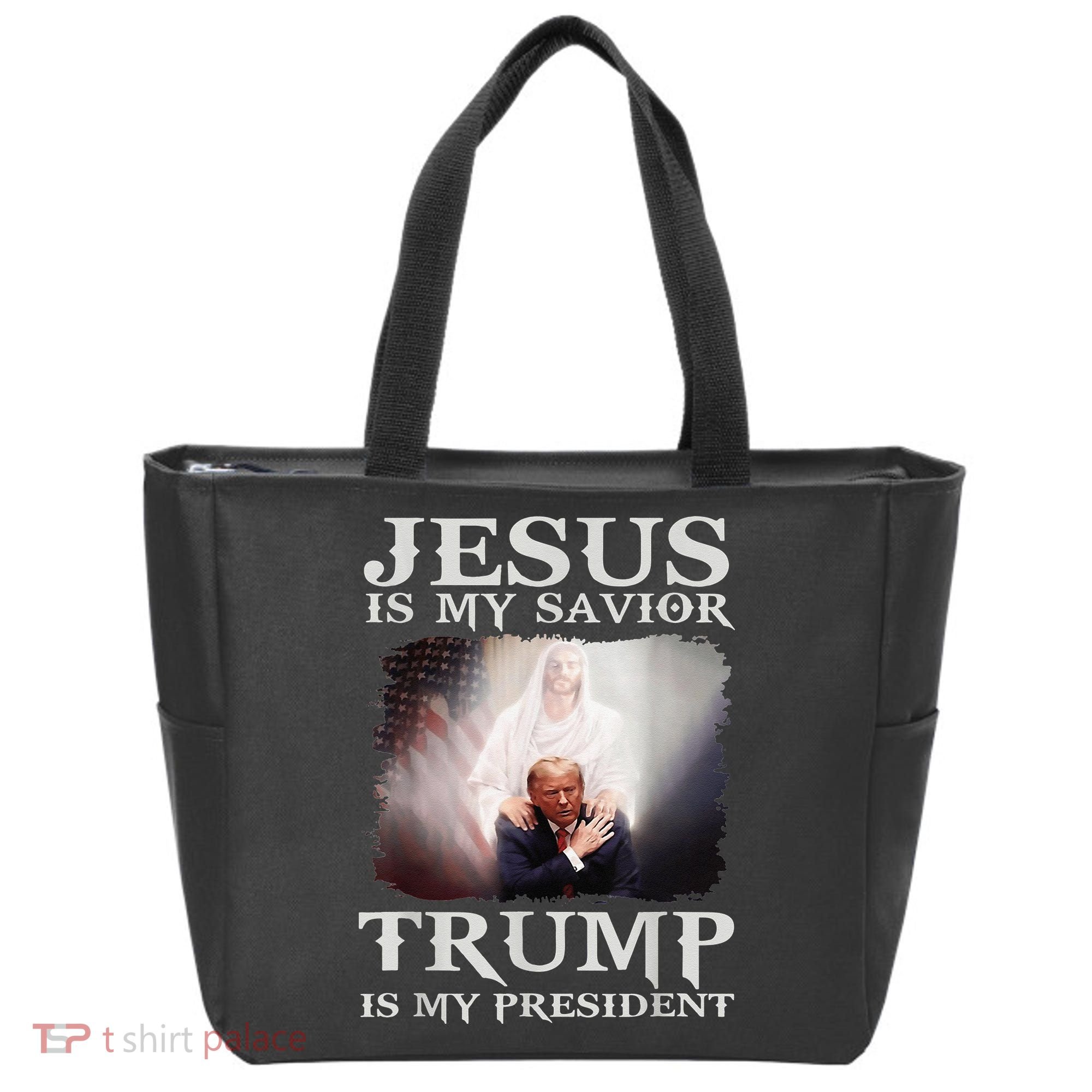 Jesus Is My Savior Trump Is My President Tote Bag