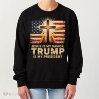 Jesus Is My Savior Trump Is My President Biblical Women's Sweatshirt thumb 0