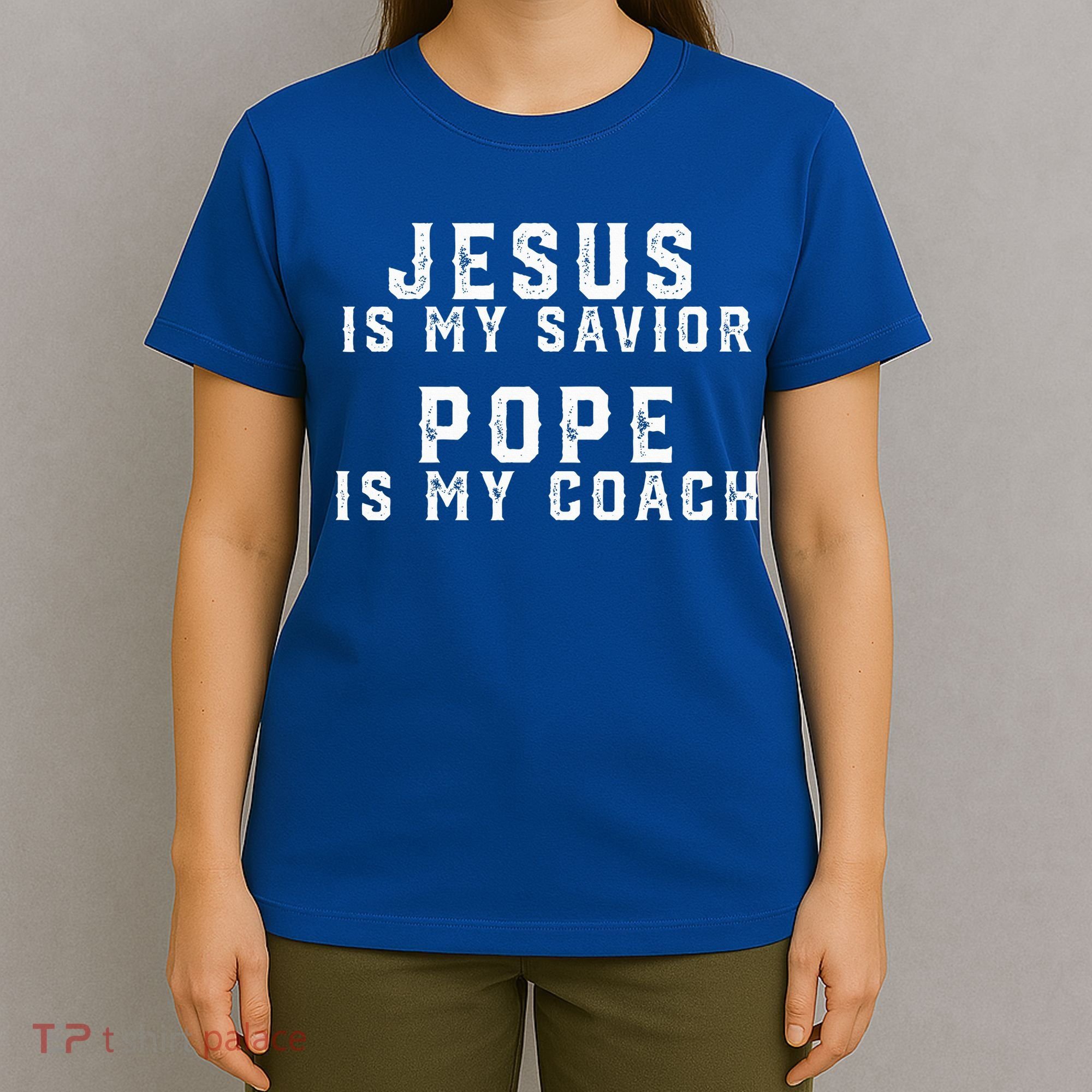 Jesus Is My Savior Pope Is My Coach T-Shirt