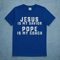 Jesus Is My Savior Pope Is My Coach T-Shirt thumb 5