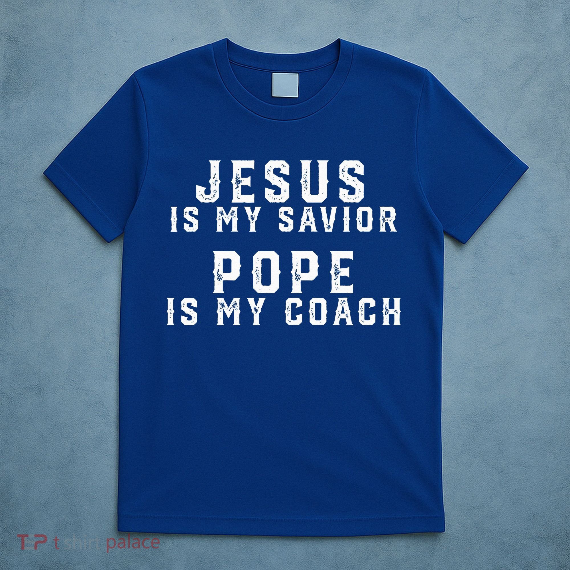 Jesus Is My Savior Pope Is My Coach T-Shirt