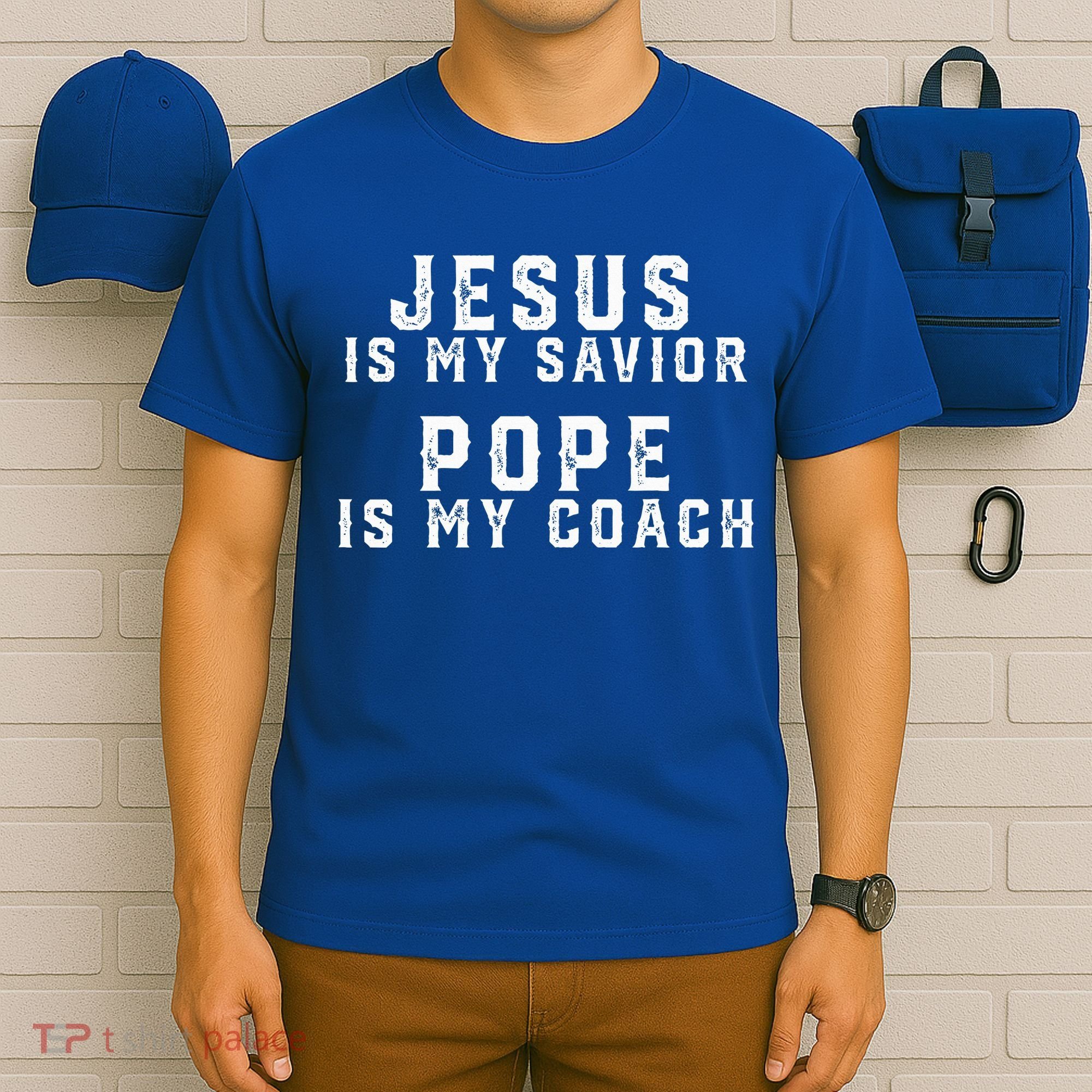 Jesus Is My Savior Pope Is My Coach T-Shirt