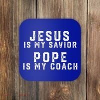 Jesus Is My Savior Pope Is My Coach Coaster thumb 0