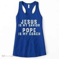Jesus Is My Savior Pope Is My Coach Women's Tank Top thumb 0