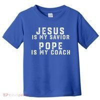 Jesus Is My Savior Pope Is My Coach Toddler T-Shirt thumb 0
